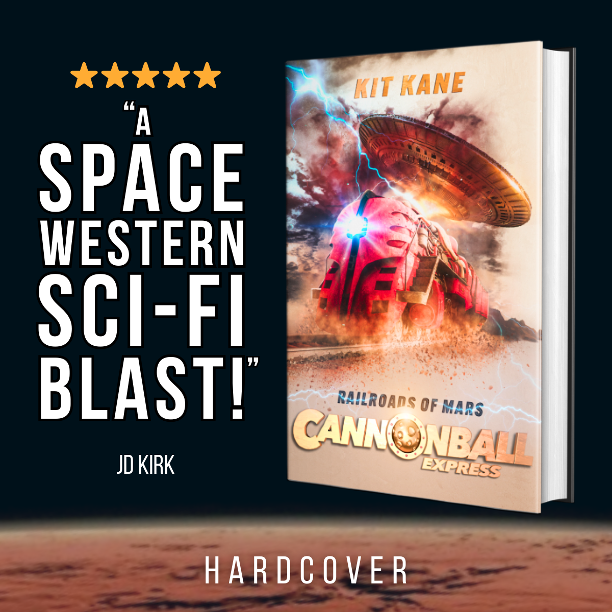 Space Western Sci-Fi Book Series CANNONBALL EXPRESS - Review - Book 1 - Hardcover - Railroads of Mars - Kit Kane