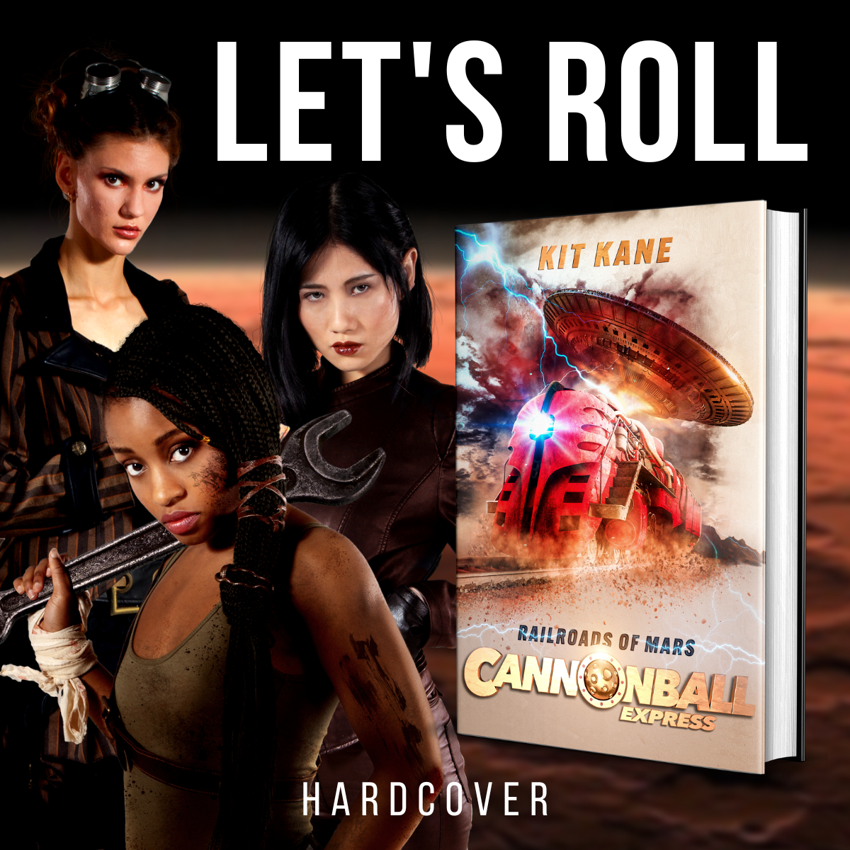 Space Western Sci-Fi Book Series CANNONBALL EXPRESS - Let's Roll - Book 1 - Hardcover - Railroads of Mars - Kit Kane