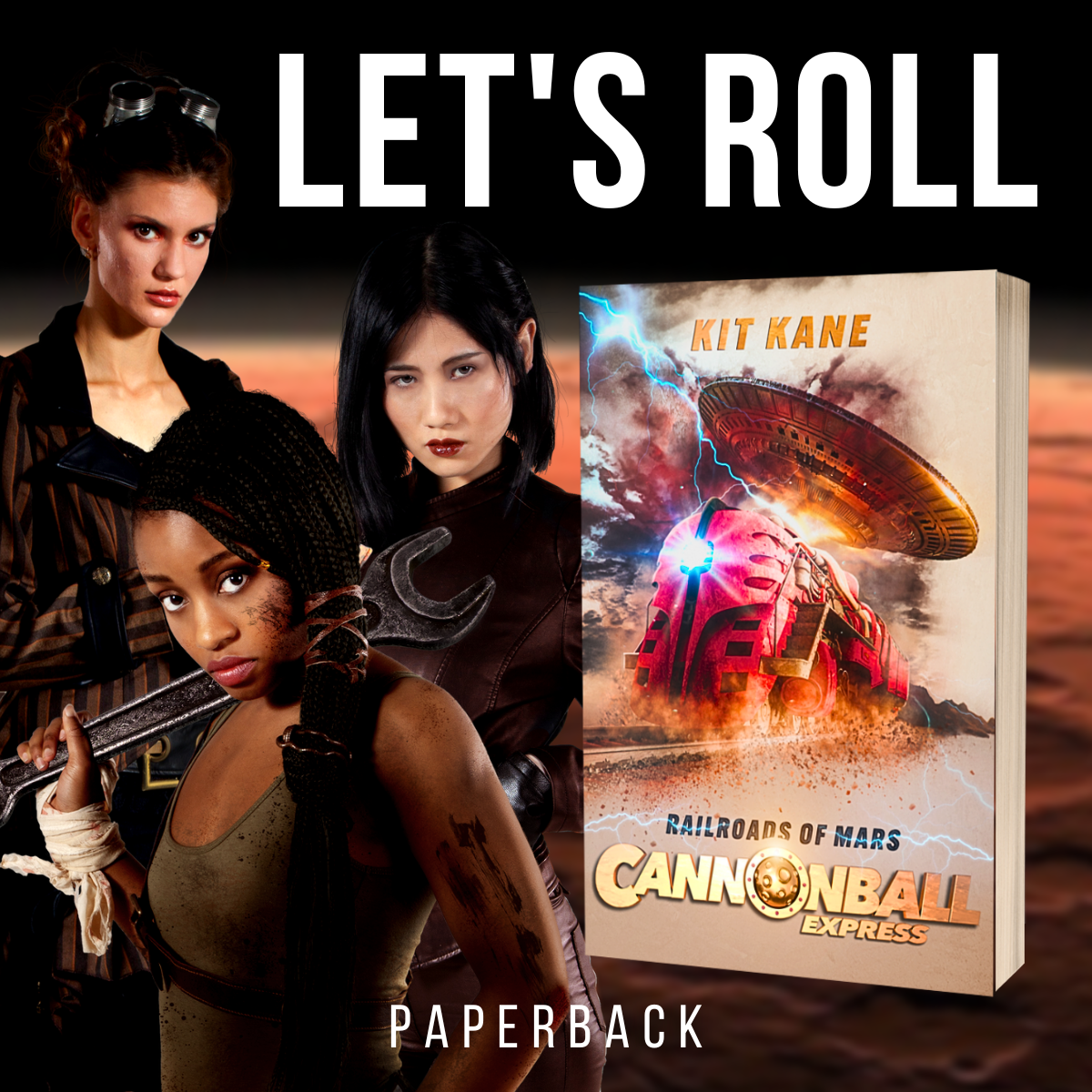 Space Western Sci-Fi Book Series CANNONBALL EXPRESS - Let's Roll - Book 1 - Paperback - Railroads of Mars - Kit Kane