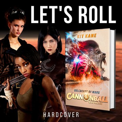 Space Western Sci-Fi Book Series CANNONBALL EXPRESS - Let's Roll - Book 2 - Hardcover - Hellbeast of Mars - Kit Kane