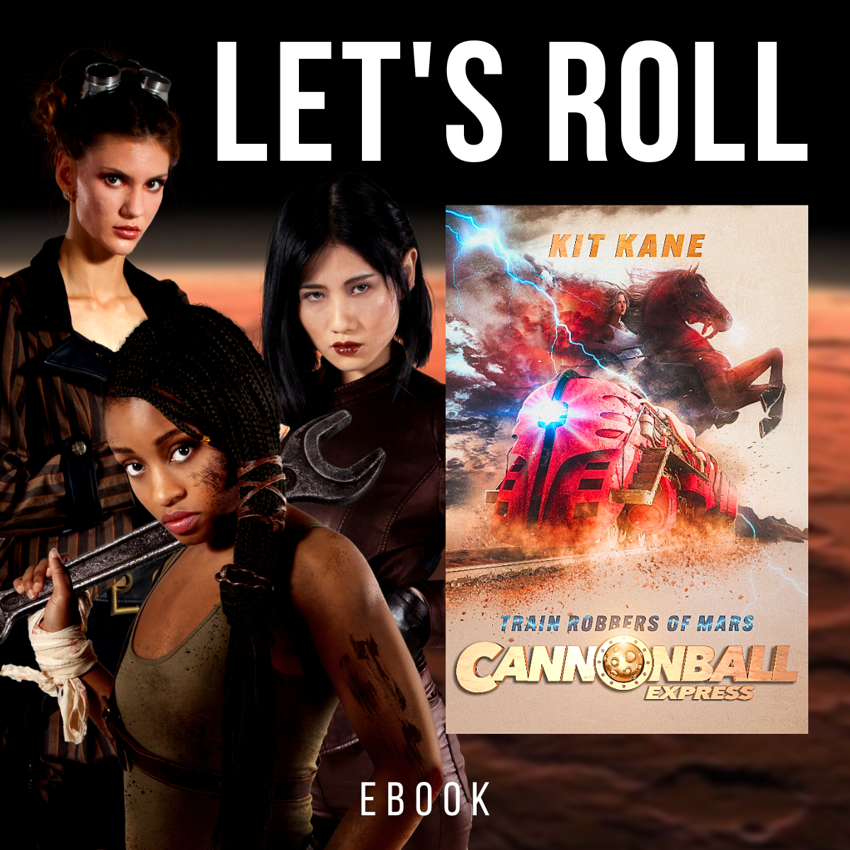 Space Western Sci-Fi Book Series CANNONBALL EXPRESS - Let's Roll - Book 3 - Ebook - Train Robbers of Mars - Kit Kane