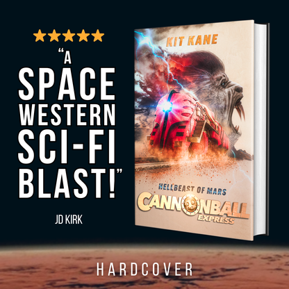 Space Western Sci-Fi Book Series CANNONBALL EXPRESS - Review - Book 2 - Hardcover - Hellbeast of Mars - Kit Kane