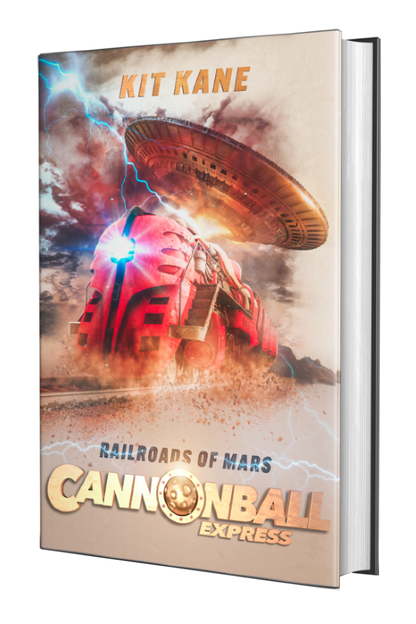 Space Western Sci-Fi Book Series CANNONBALL EXPRESS - Book 1 - Hardcover - Railroads of Mars - Kit Kane