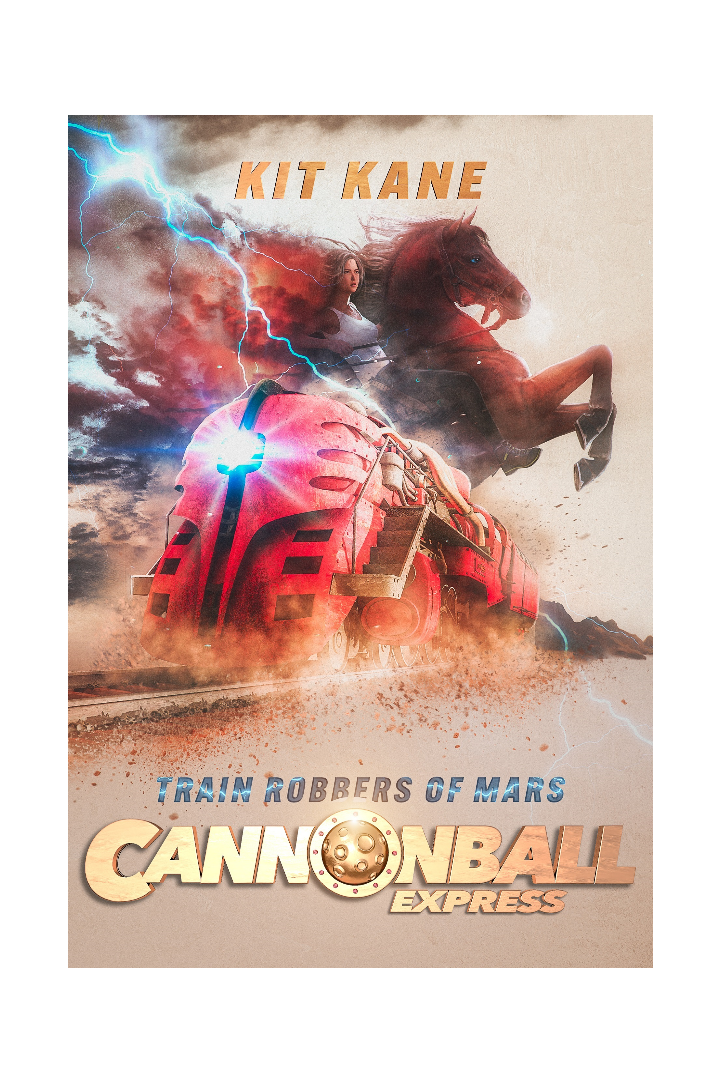 Space Western Sci-Fi Book Series CANNONBALL EXPRESS - Book 3 - Ebook - Train Robbers of Mars - Kit Kane